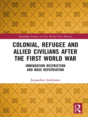 cover image of Colonial, Refugee and Allied Civilians after the First World War